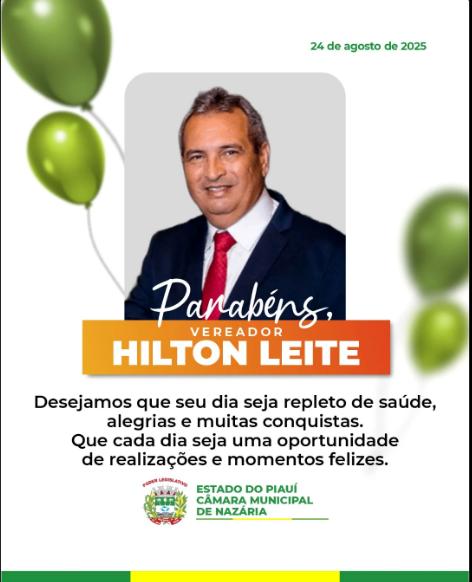 Aniversário de Hilton Leite: Homenagem da Câmara Municipal de Nazária